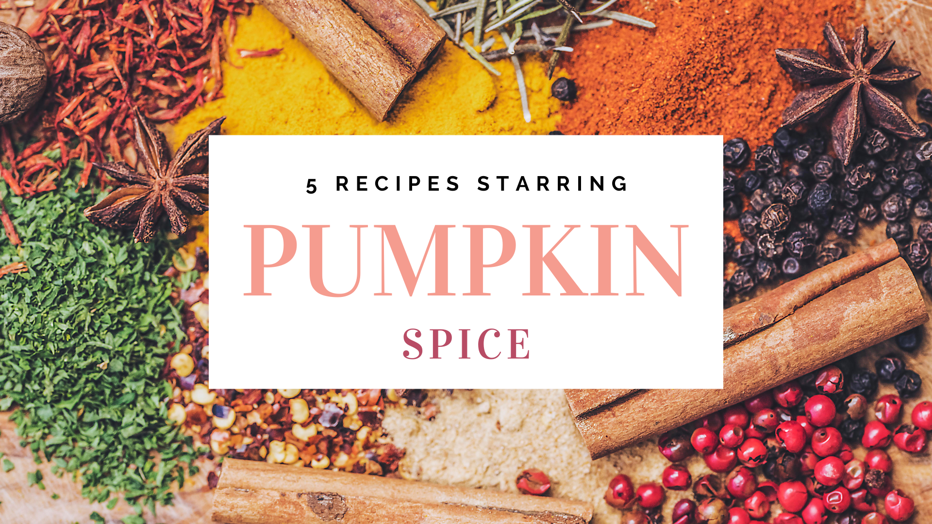 Pumpkin Spice Recipes